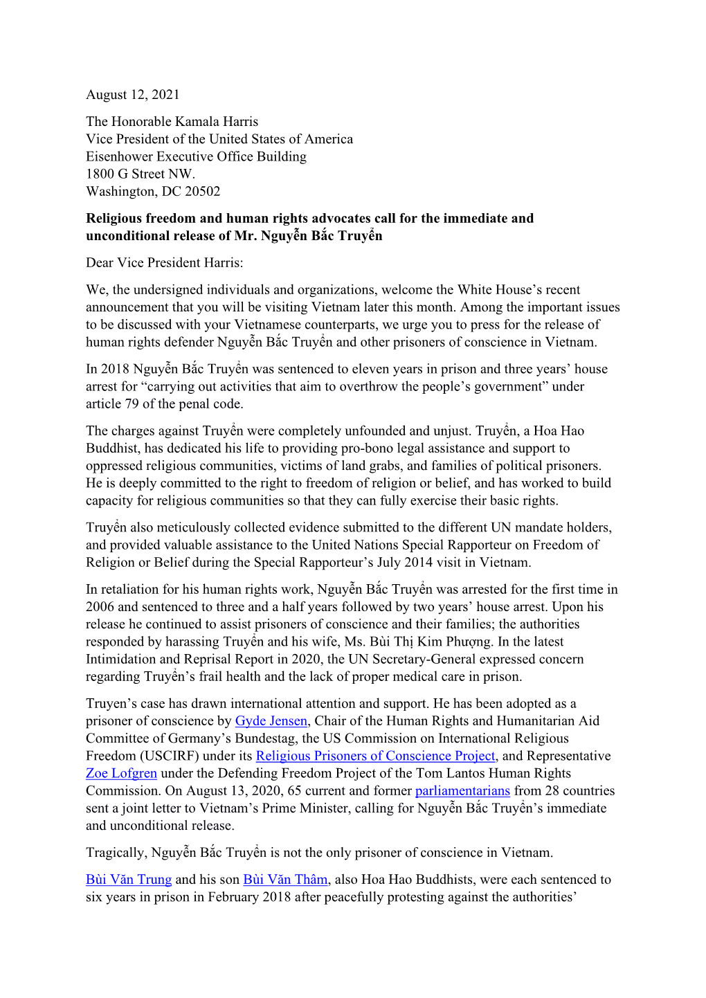 August 12, 2021 the Honorable Kamala Harris Vice President of the United States of America Eisenhower Executive Office Building 1800 G Street NW