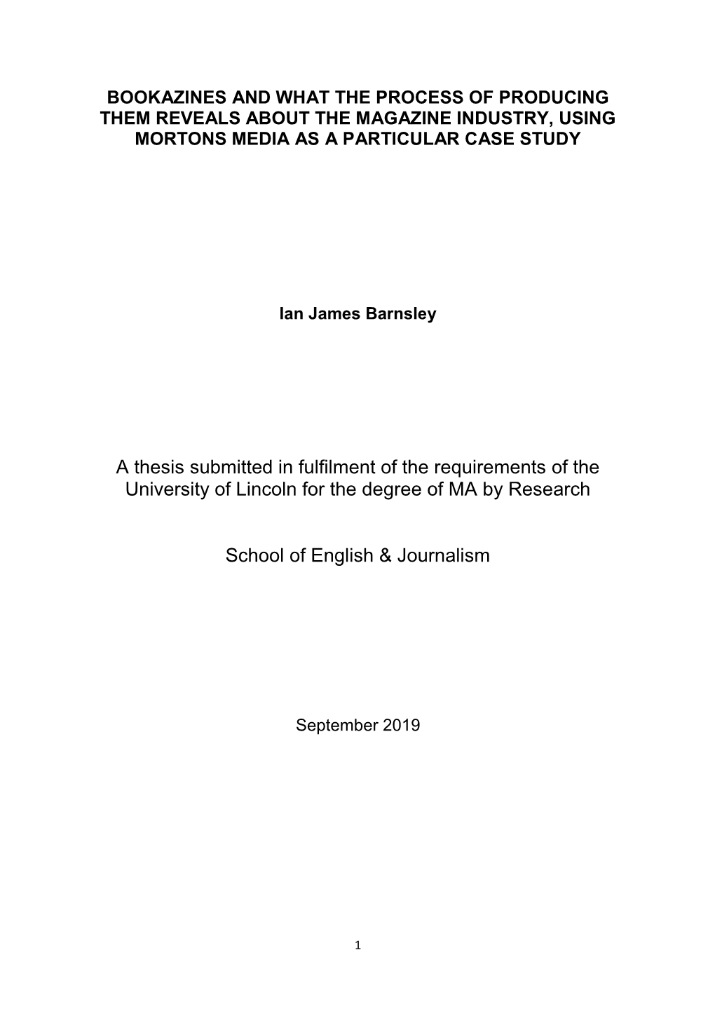 A Thesis Submitted in Fulfilment of the Requirements of the University of Lincoln for the Degree of MA by Research