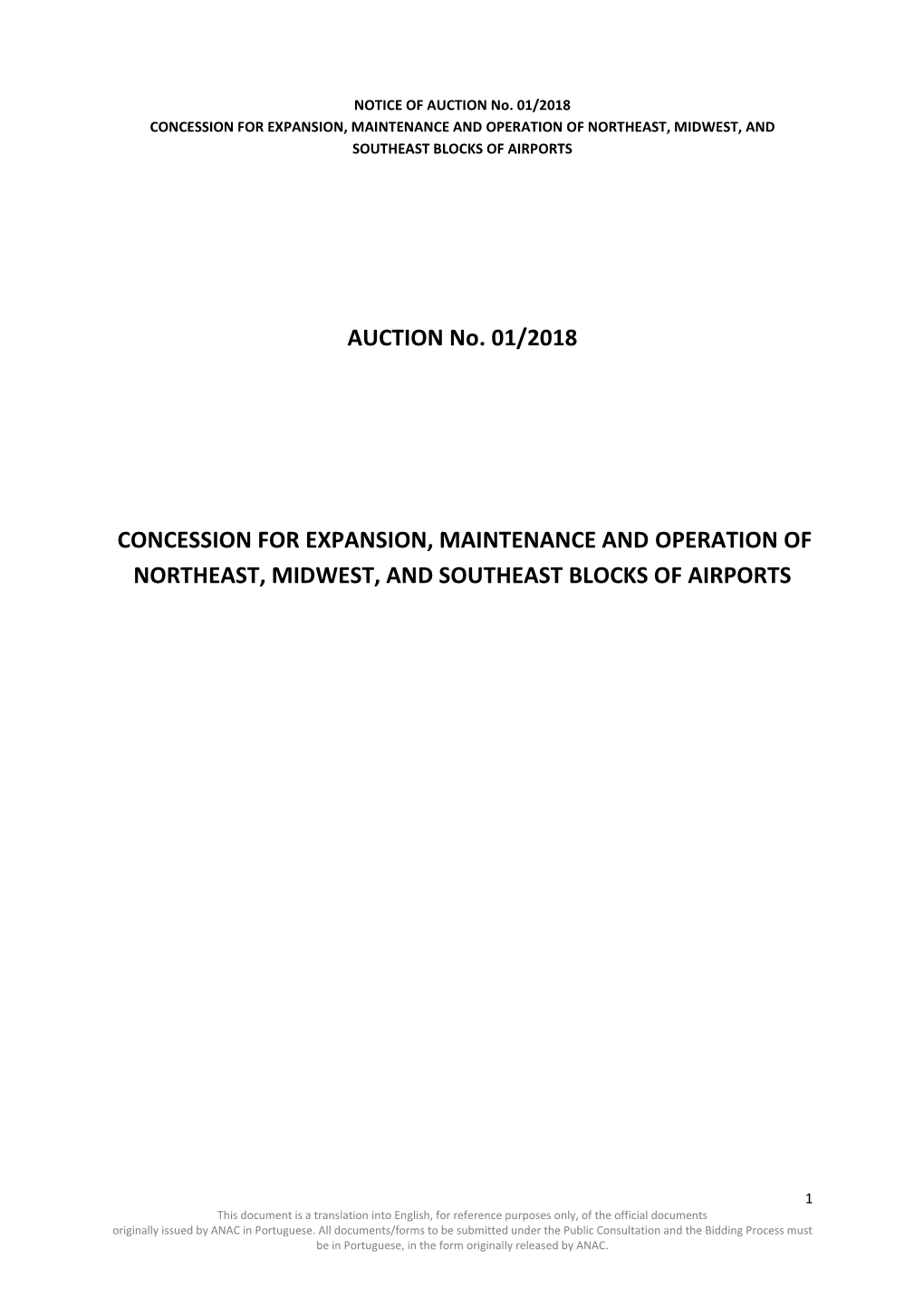 AUCTION No. 01/2018 CONCESSION for EXPANSION, MAINTENANCE and OPERATION of NORTHEAST, MIDWEST, and SOUTHEAST BLOCKS of AIRPORTS