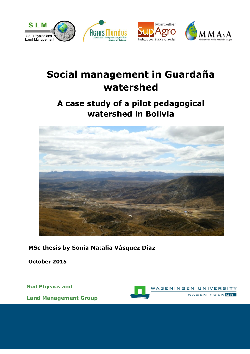 Social Management in Guardaña Watershed a Case Study of a Pilot Pedagogical Watershed in Bolivia