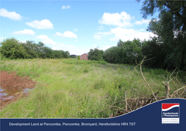 Development Land at Pencombe, Pencombe, Bromyard, Herefordshire HR4 7ST Situation Viewing: the Plots Can Be Viewed at Any Reasonable Time
