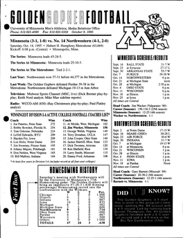 Goldin~~~~~~Football E University of Minnesota Men's Athletics, Media Relations Office Phone: 612.625.4090 Fax: 612.625.0359 October 9, 1995