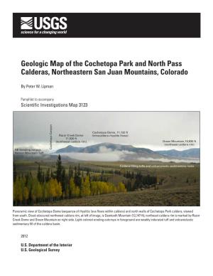 Geologic Map of the Cochetopa Park and North Pass Calderas, Northeastern San Juan Mountains, Colorado