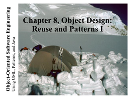 Lecture 1 for Chapter 8, Object Design: Reusing Pattern Solutions