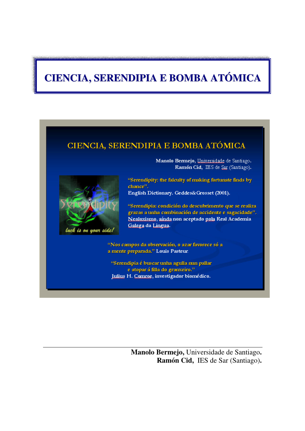 Ciencia, Serendipia E Bomba Atómica