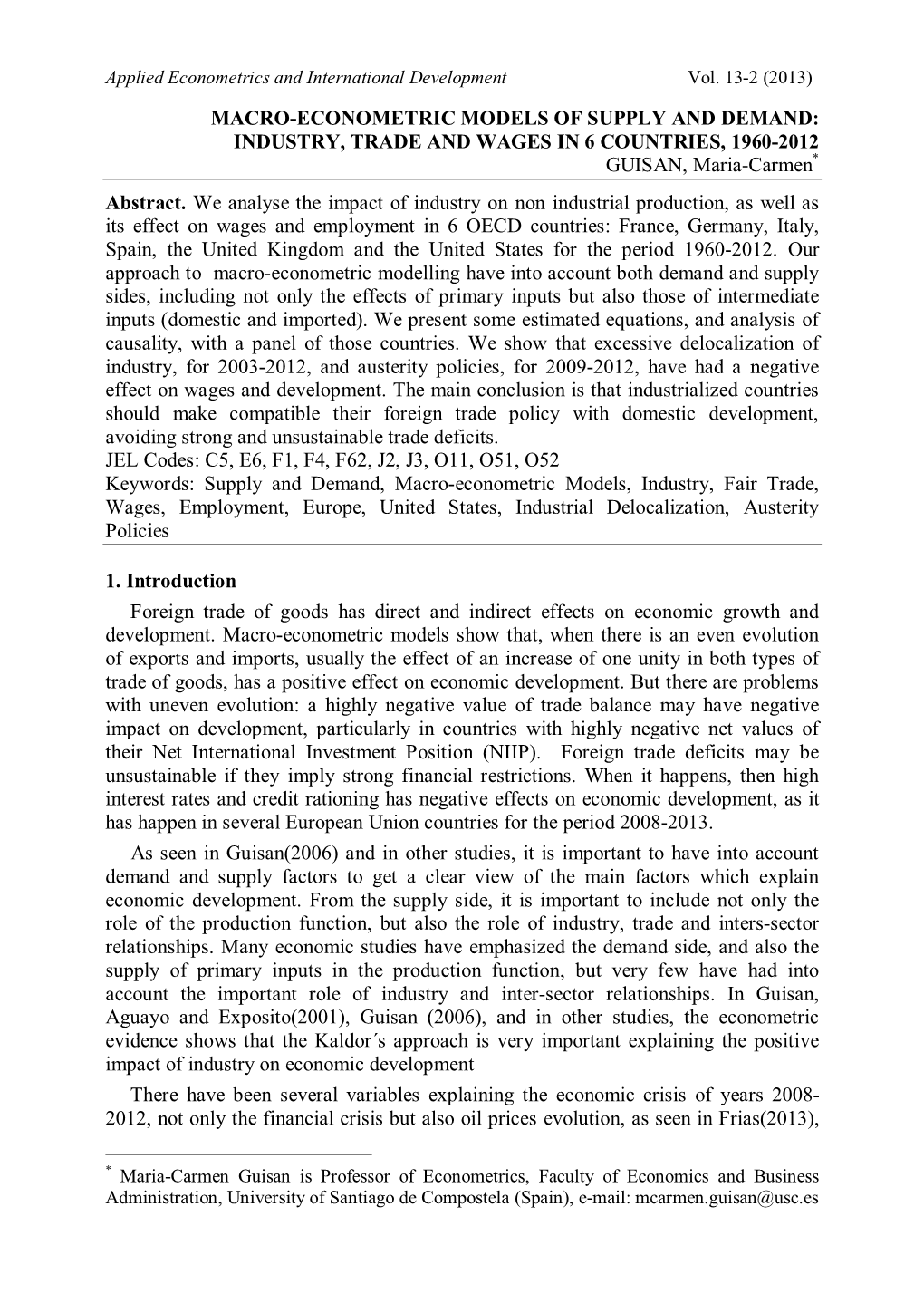 MACRO-ECONOMETRIC MODELS of SUPPLY and DEMAND: INDUSTRY, TRADE and WAGES in 6 COUNTRIES, 1960-2012 GUISAN, Maria-Carmen* Abstract