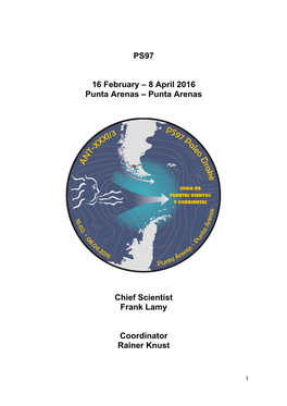 PS97 16 February – 8 April 2016 Punta Arenas – Punta Arenas Chief Scientist Frank Lamy Coordinator Rainer Knust