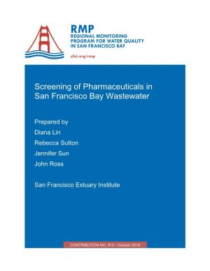 Screening of Pharmaceuticals in San Francisco Bay Wastewater