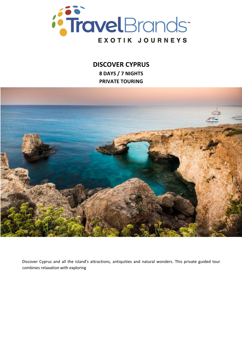 Discover Cyprus 8 Days / 7 Nights Private Touring