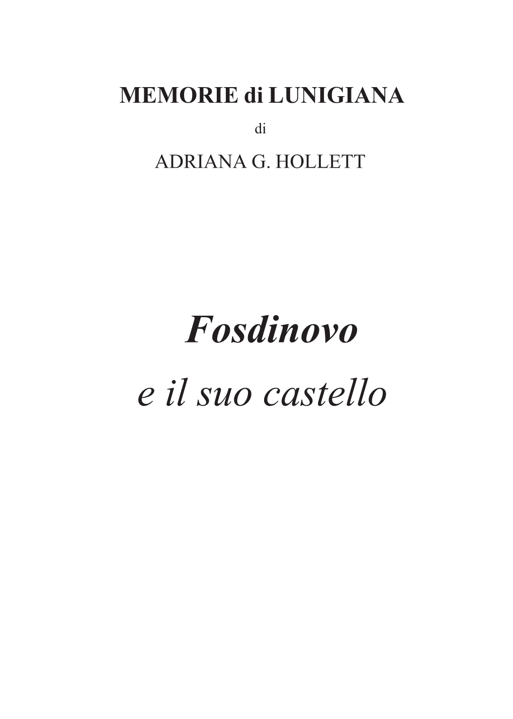 Fosdinovo E Il Suo Castello a Mio Marito Reginald Che Condivide L’Amore Per La Mia Terra