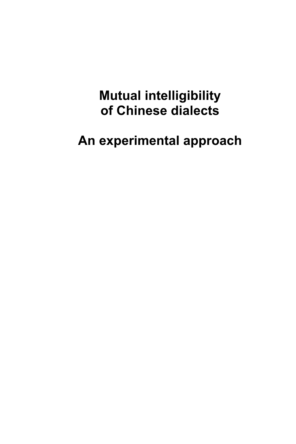 Mutual Intelligibility of Chinese Dialects an Experimental Approach