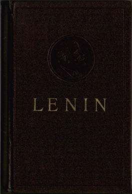 Lenin’S Works Which Make up Volumes 31, 32, 33, 35 and 36 of the Present Edition, and Largely Supplement Them