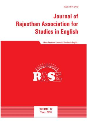 VOLUME : 12 Year : 2016 the JOURNAL of RASE a Peer Reviewed Journal of Studies in English