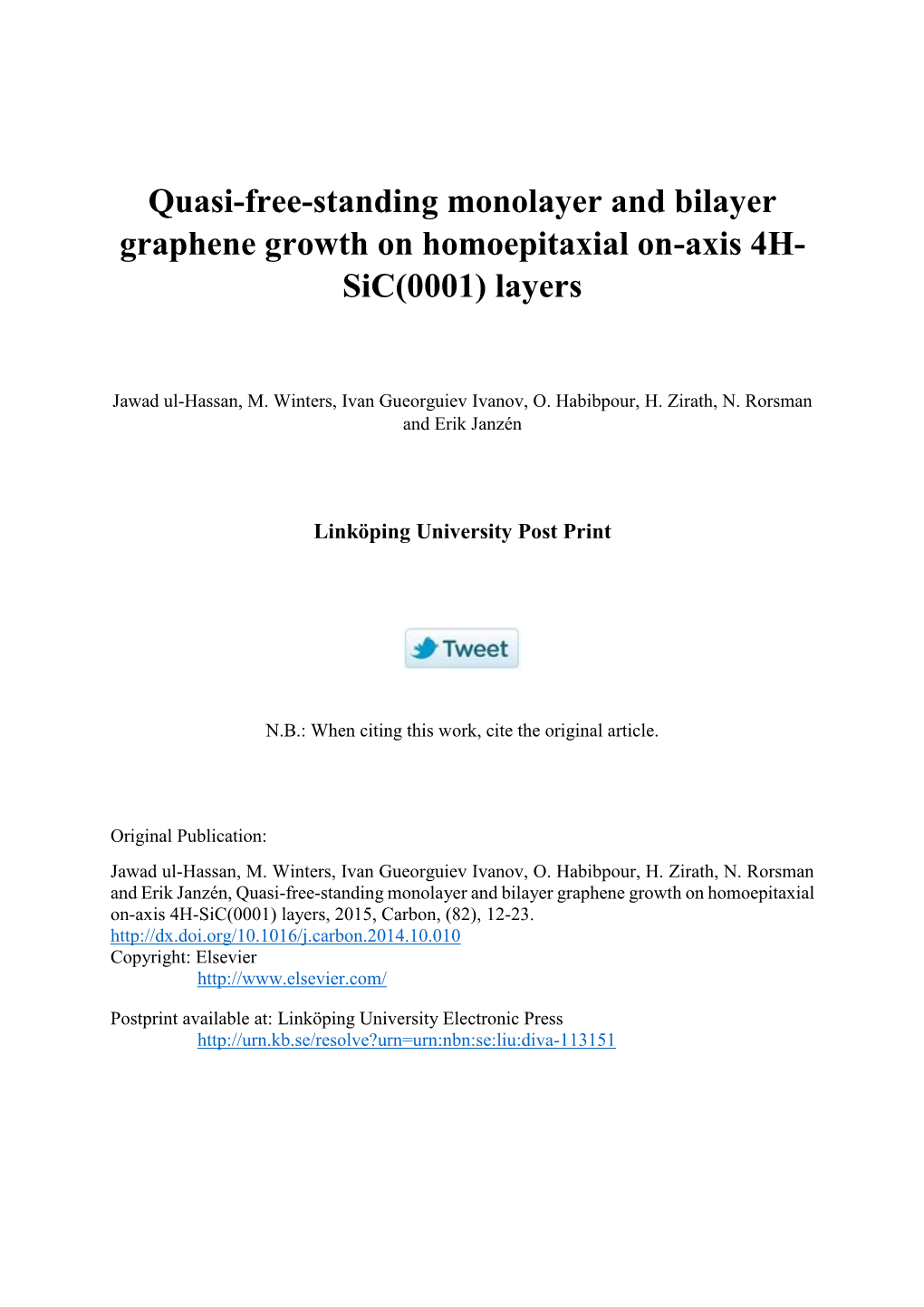 Quasi-Free-Standing Monolayer and Bilayer Graphene Growth on Homoepitaxial On-Axis 4H- Sic(0001) Layers