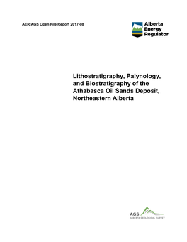 AER/AGS Open File Report 2017-08: Lithostratigraphy, Palynology, And