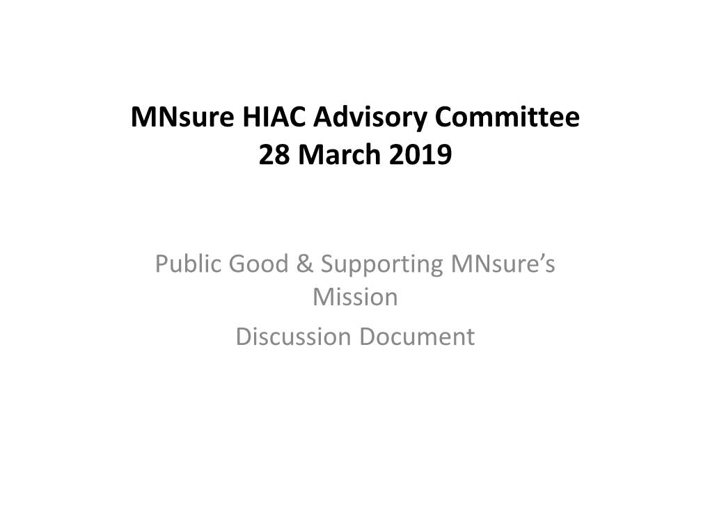 HIAC Public Good & Supporting Mnsure's Mission Discussion Document 3/28/19