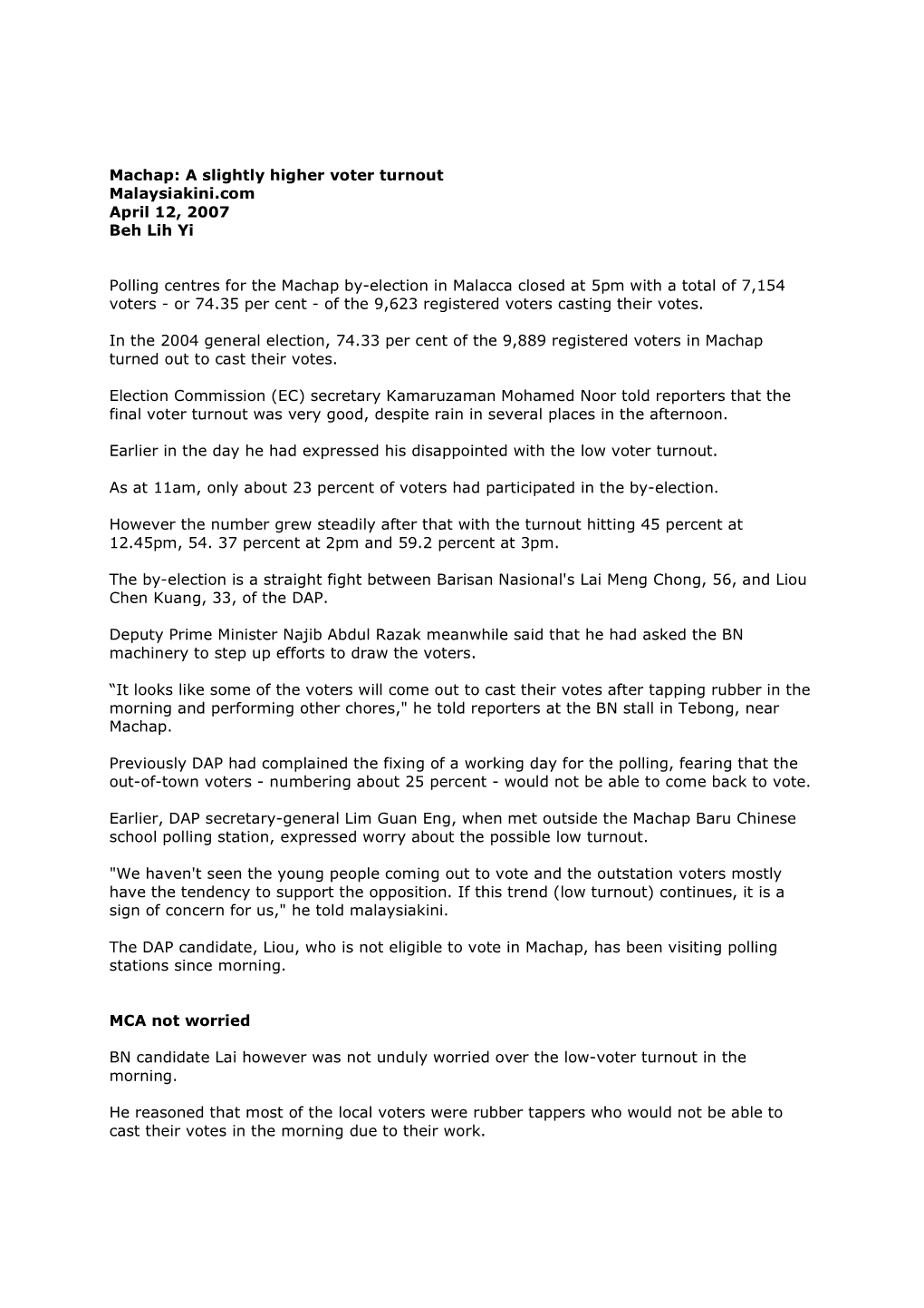 Machap: a Slightly Higher Voter Turnout Malaysiakini.Com April 12, 2007 Beh Lih Yi Polling Centres for the Machap By-Election In
