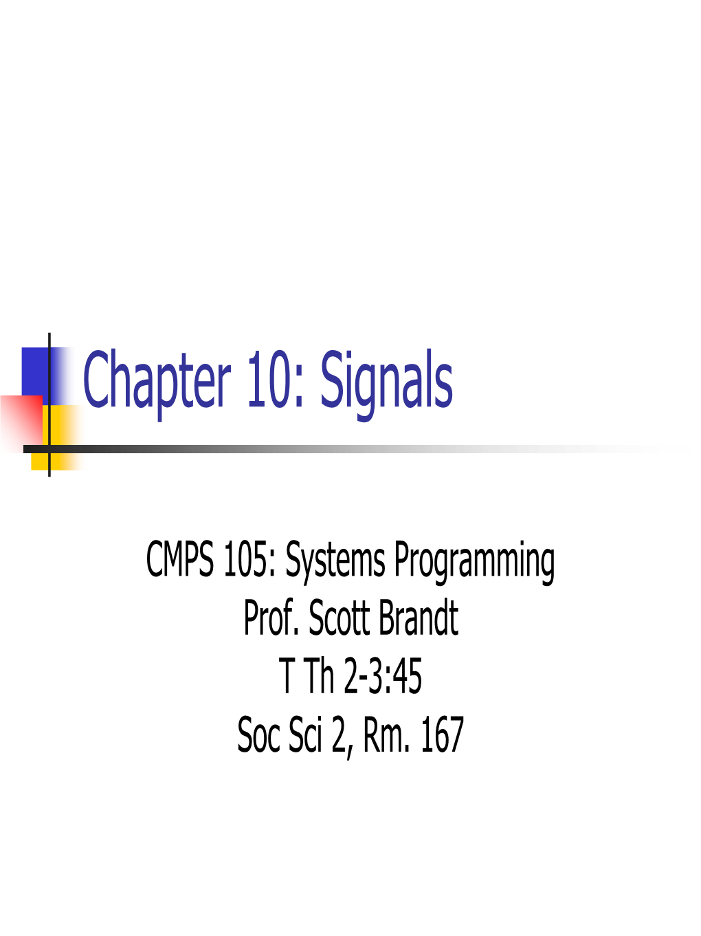 Chapter 10: Signals