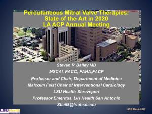 Percutaneous Mitral Valve Therapies: State of the Art in 2020 LA ACP Annual Meeting