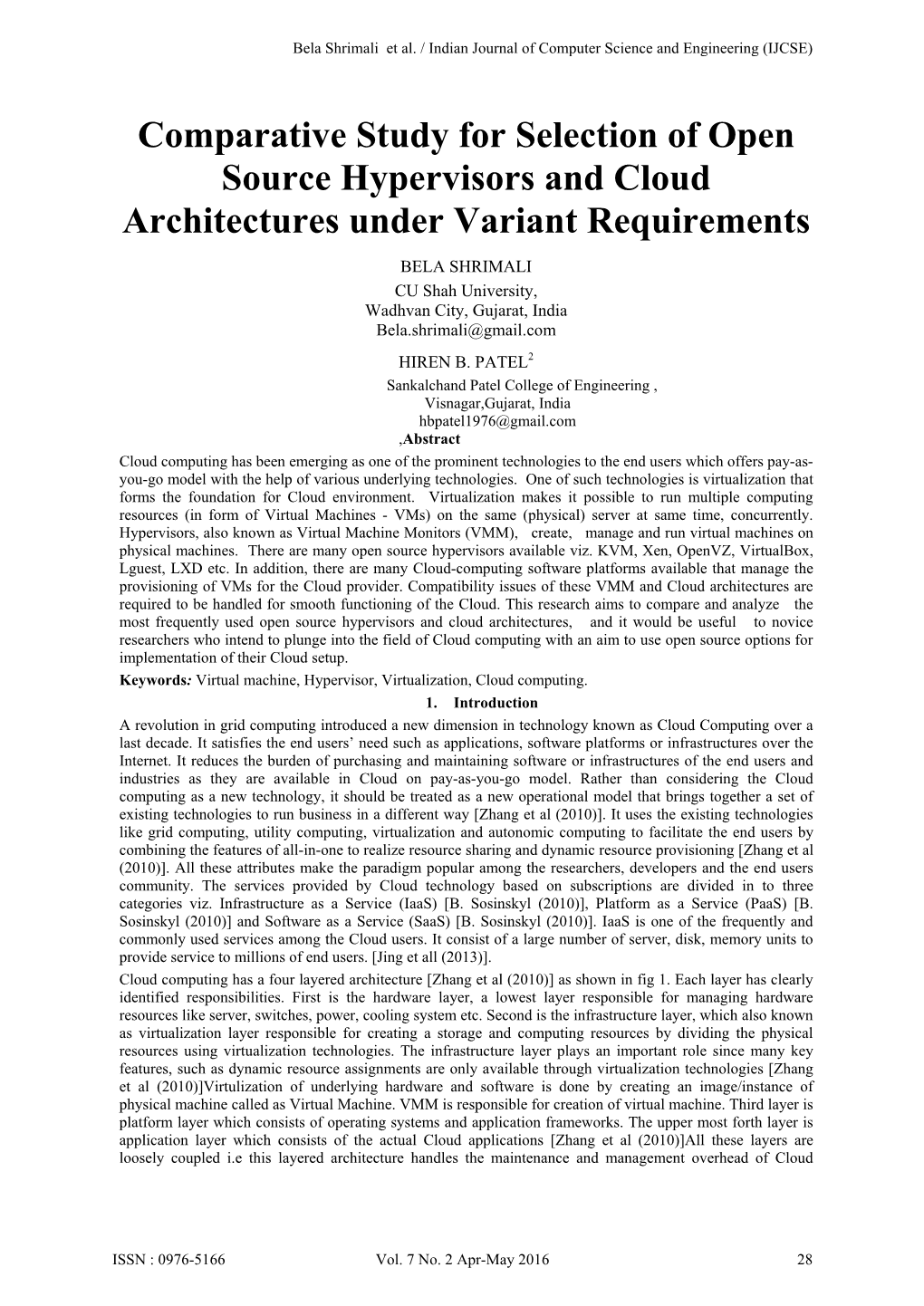 Comparative Study for Selection of Open Source Hypervisors and Cloud Architectures Under Variant Requirements