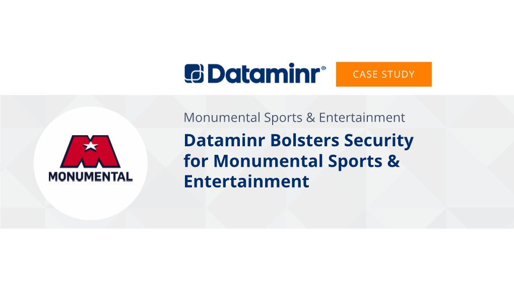 Dataminr Bolsters Security for Monumental Sports & Entertainment