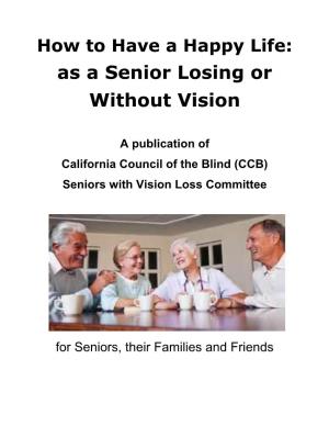 As a Senior Losing Or Without Vision