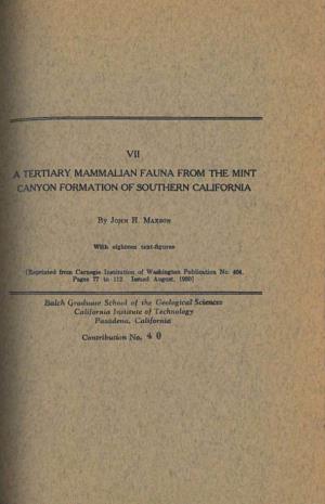 A TERTIARY MAMMALIAN FAUNA from Tiie MINT CANYON FO~MATION of SOUTHERN CALIFORNIA