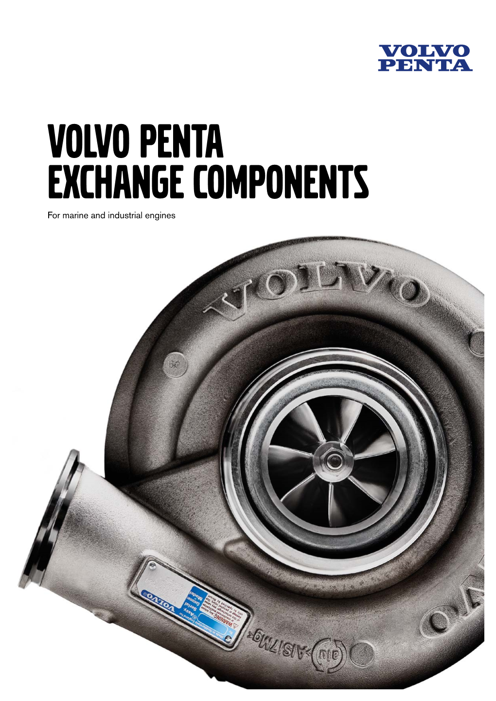 Volvo Penta Exchange Components for Marine and Industrial Engines Genuine Performance, Lower Cost