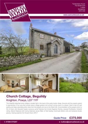Church Cottage, Beguildy Knighton, Powys, LD7 1YF This Delightful Detached Stone Cottage Is Located Right in the Heart of This Pretty Border Village