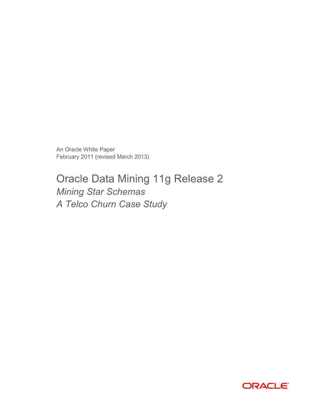 Oracle Data Mining 11G Release 2 Mining Star Schemas a Telco Churn Case Study