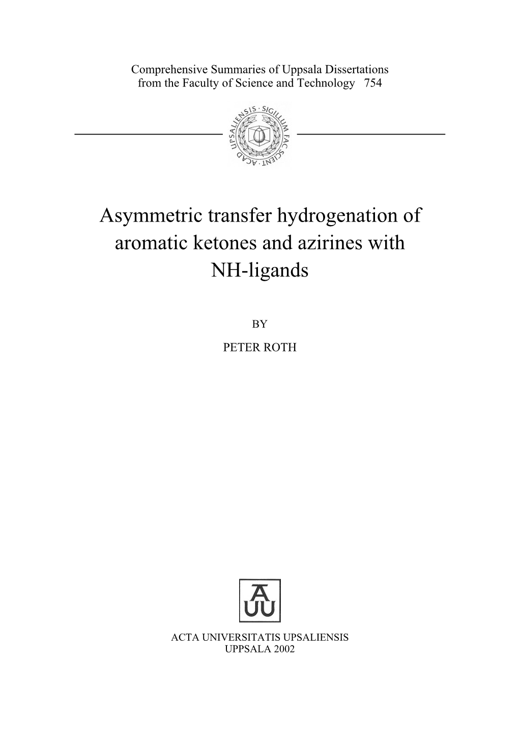 Asymmetric Transfer Hydrogenation of Aromatic Ketones and Azirines With