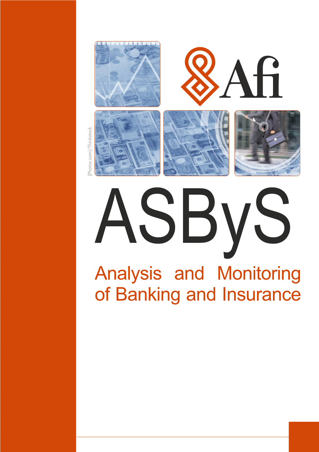 Analysis and Monitoring of Banking and Insurance (Asbys)