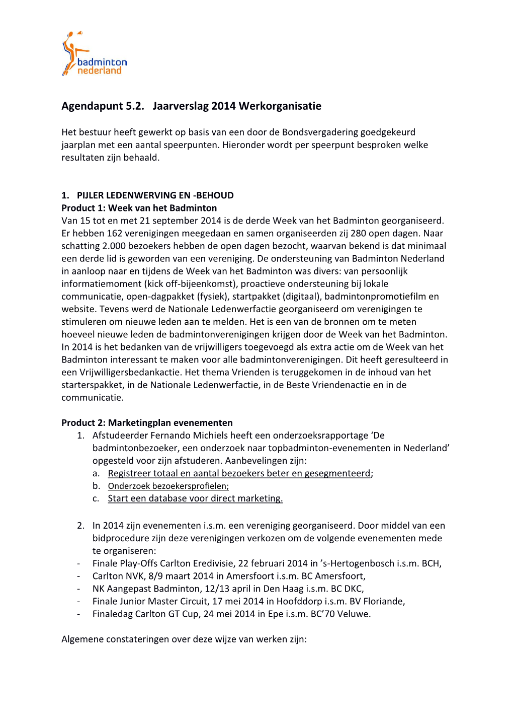 Agendapunt 5.2. Jaarverslag 2014 Werkorganisatie