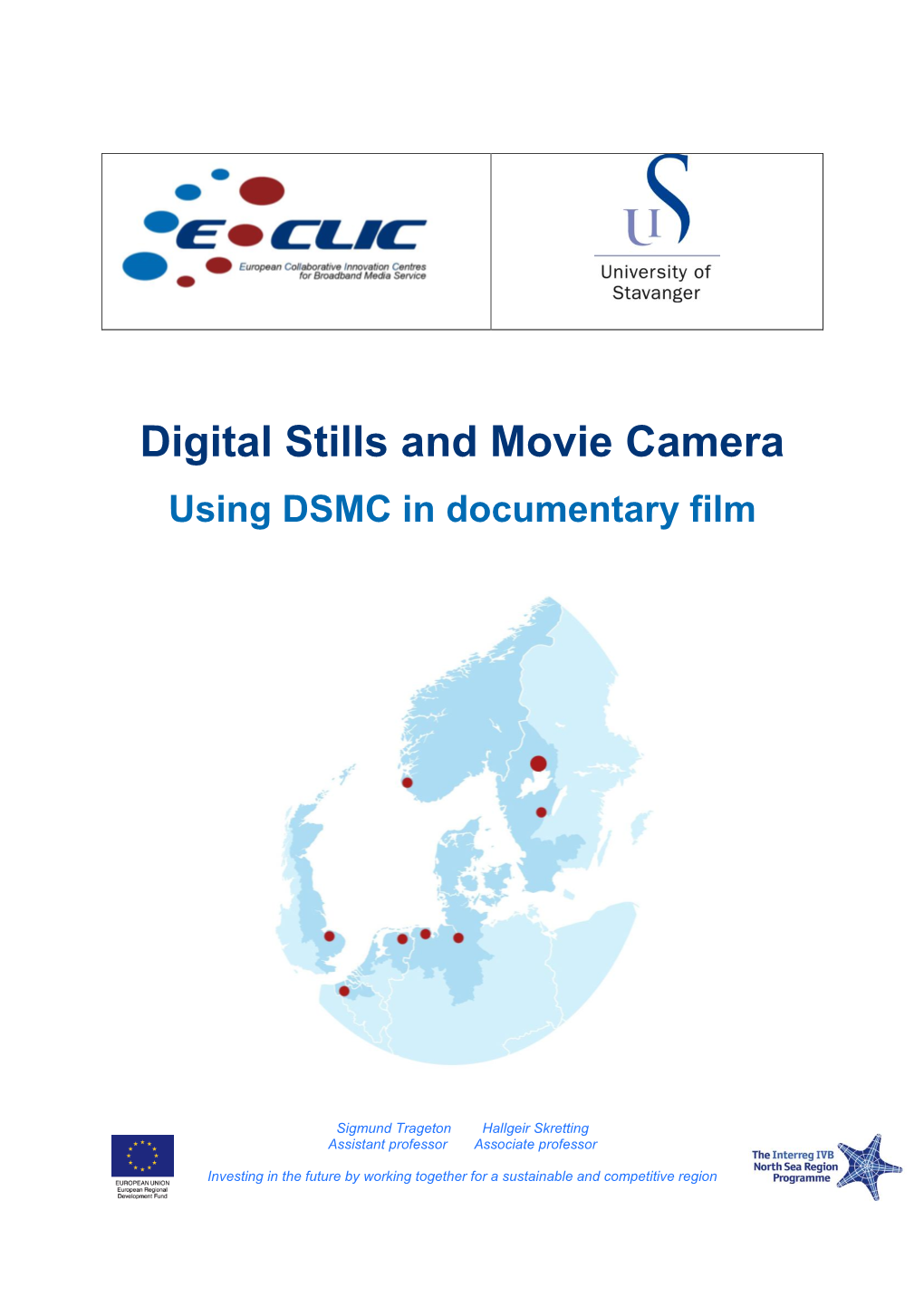 Case Study Where a DSMC Camera Is Used to Produce a Full Documentary