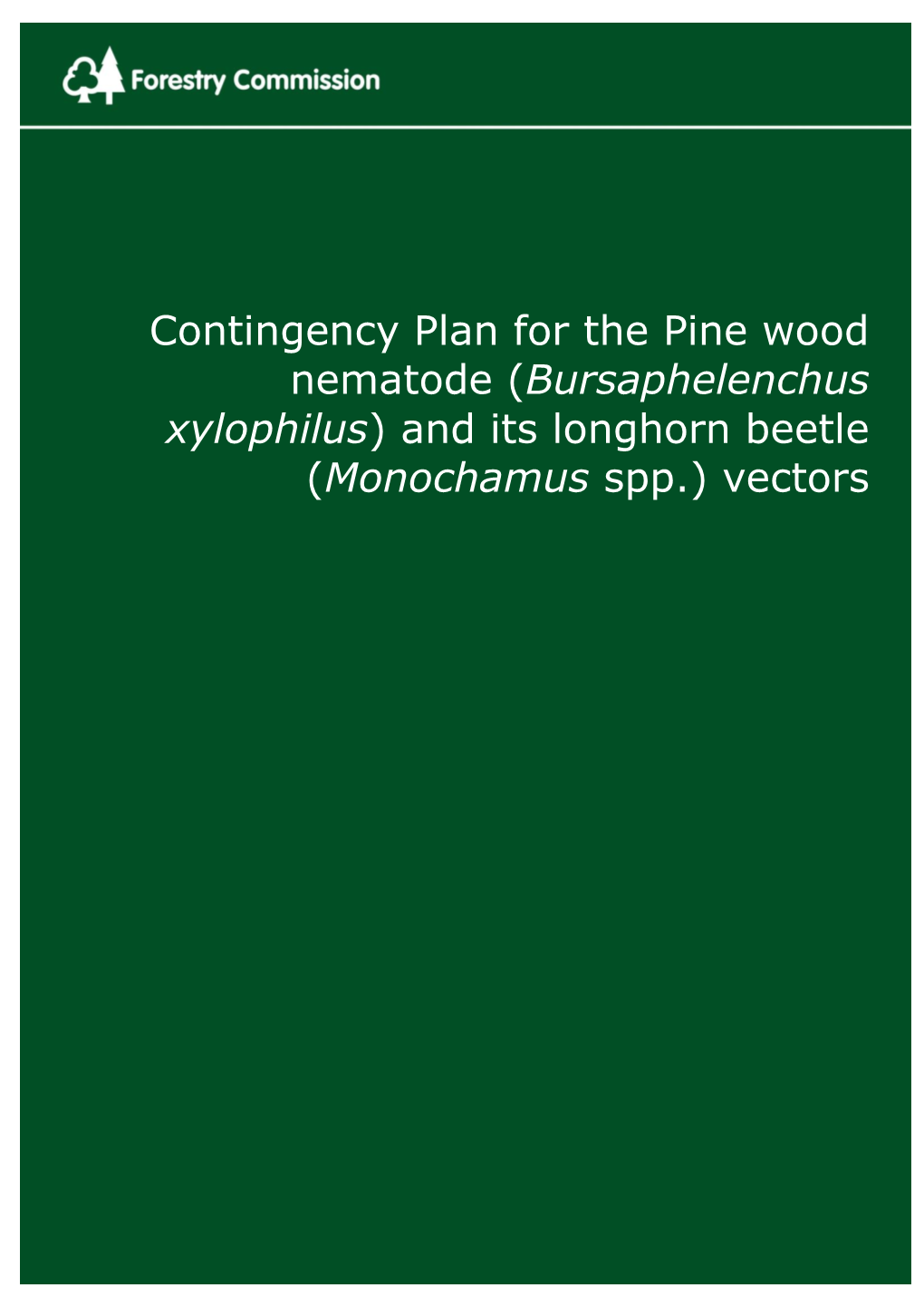 Contingency Plan for the Pine Wood Nematode (Bursaphelenchus Xylophilus) and Its Longhorn Beetle (Monochamus Spp.) Vectors