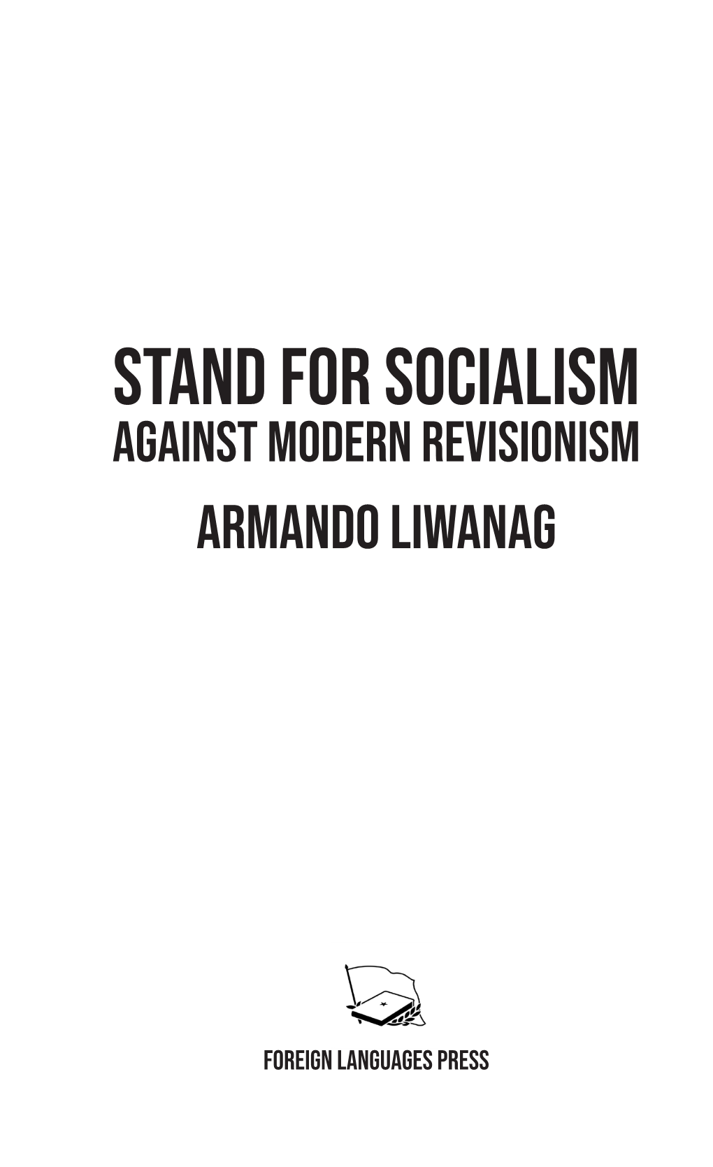 Stand for Socialism Against Modern Revisionism Armando Liwanag