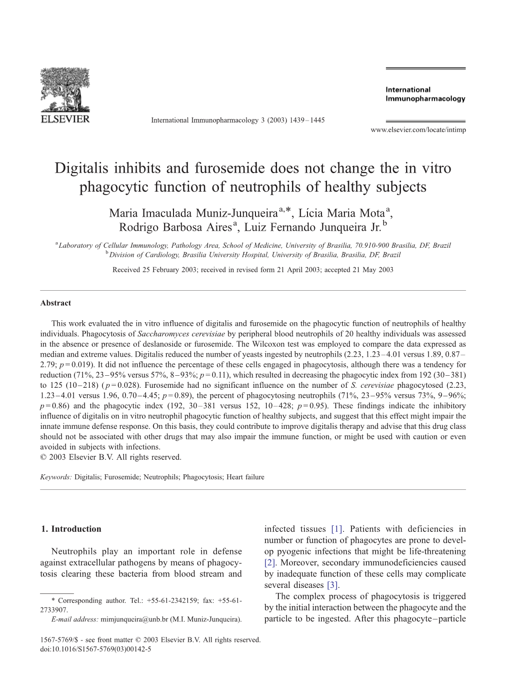 Digitalis Inhibits and Furosemide Does Not Change the in Vitro Phagocytic Function of Neutrophils of Healthy Subjects