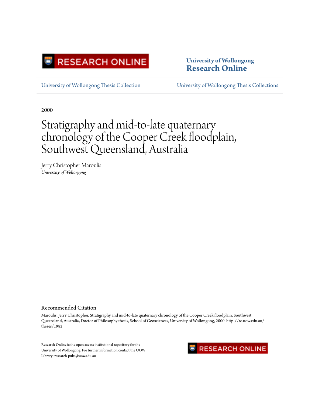 Stratigraphy and Mid-To-Late Quaternary Chronology of the Cooper Creek Floodplain, Southwest Queensland, Australia Jerry Christopher Maroulis University of Wollongong