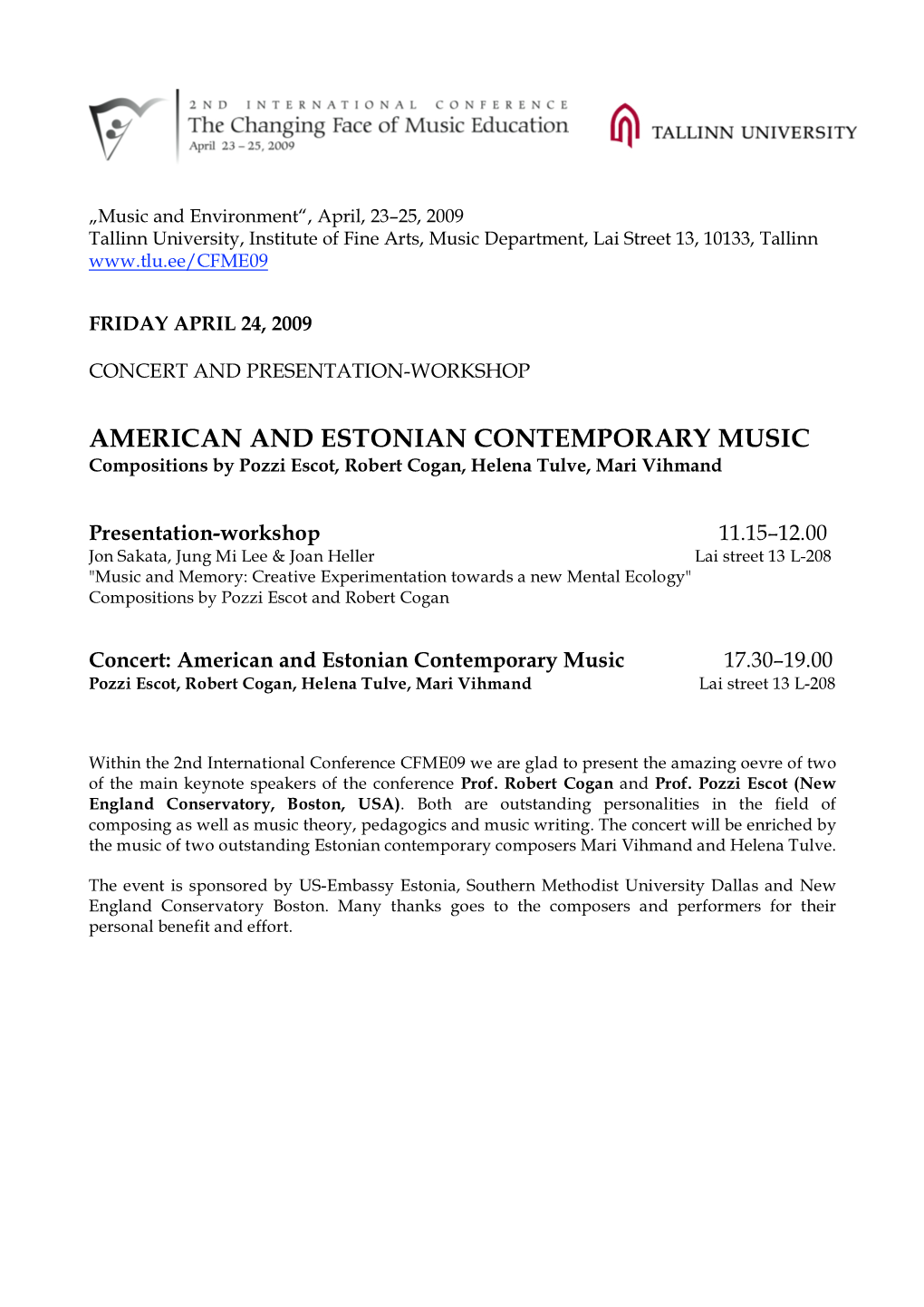 AMERICAN and ESTONIAN CONTEMPORARY MUSIC Compositions by Pozzi Escot, Robert Cogan, Helena Tulve, Mari Vihmand