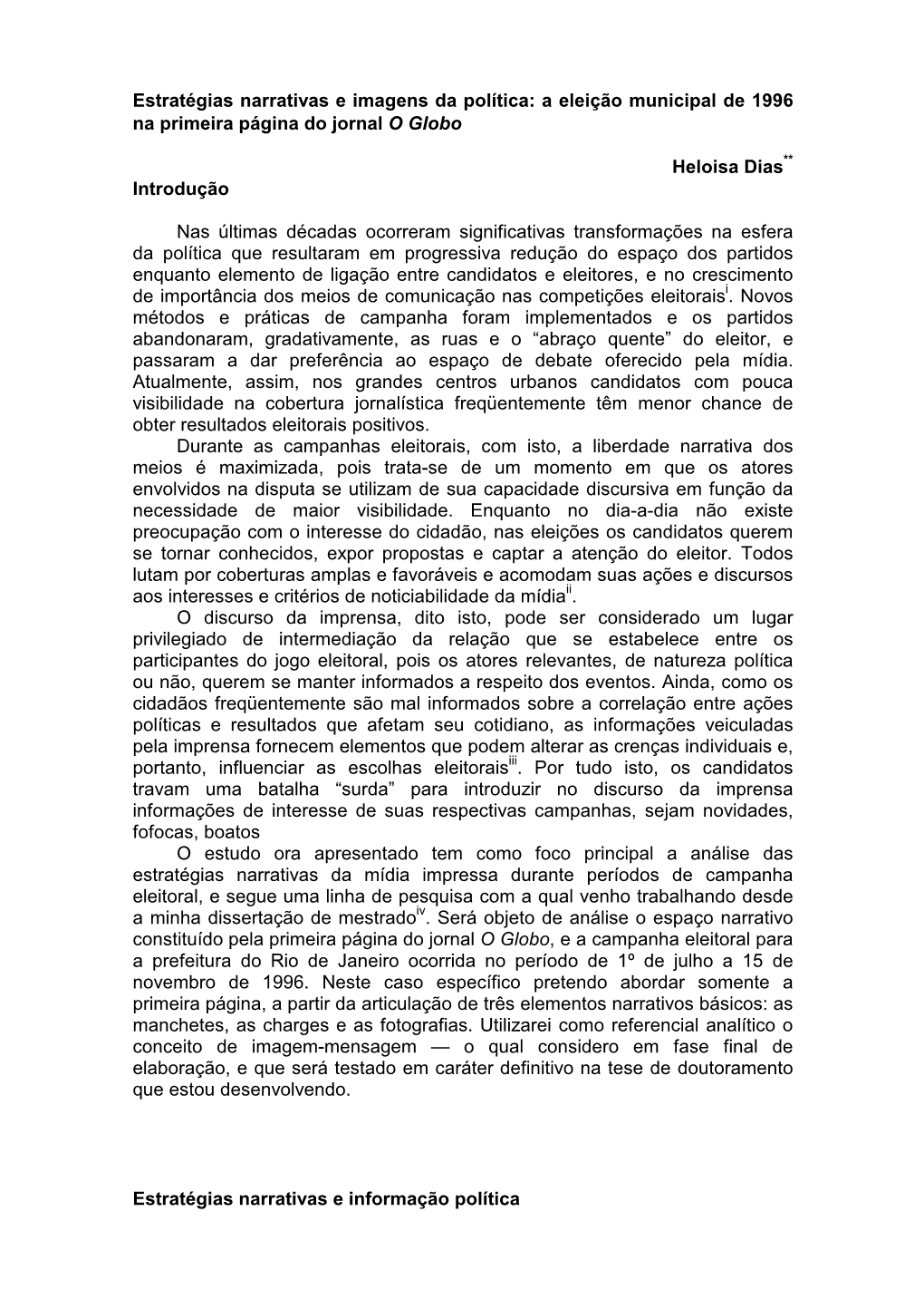 Estratégias Narrativas E Imagens Da Política: a Eleição Municipal De 1996 ∗ Na Primeira Página Do Jornal O Globo∗