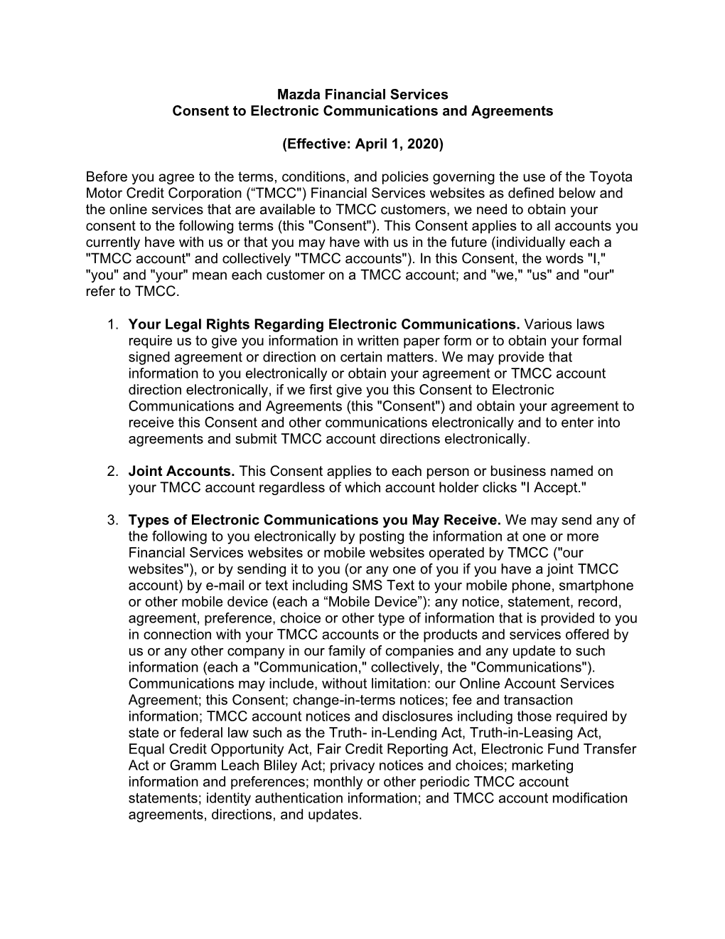 Mazda Financial Services Consent to Electronic Communications and Agreements (Effective: April 1, 2020) Before You Agree To