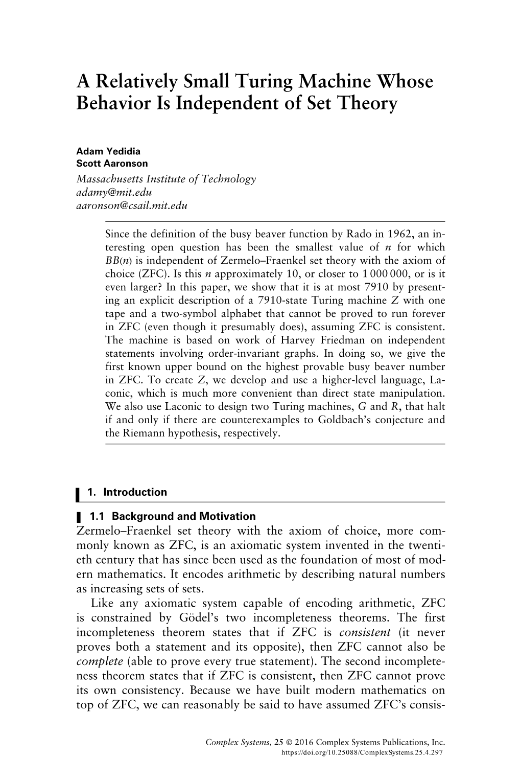 A Relatively Small Turing Machine Whose Behavior Is Independent of Set Theory