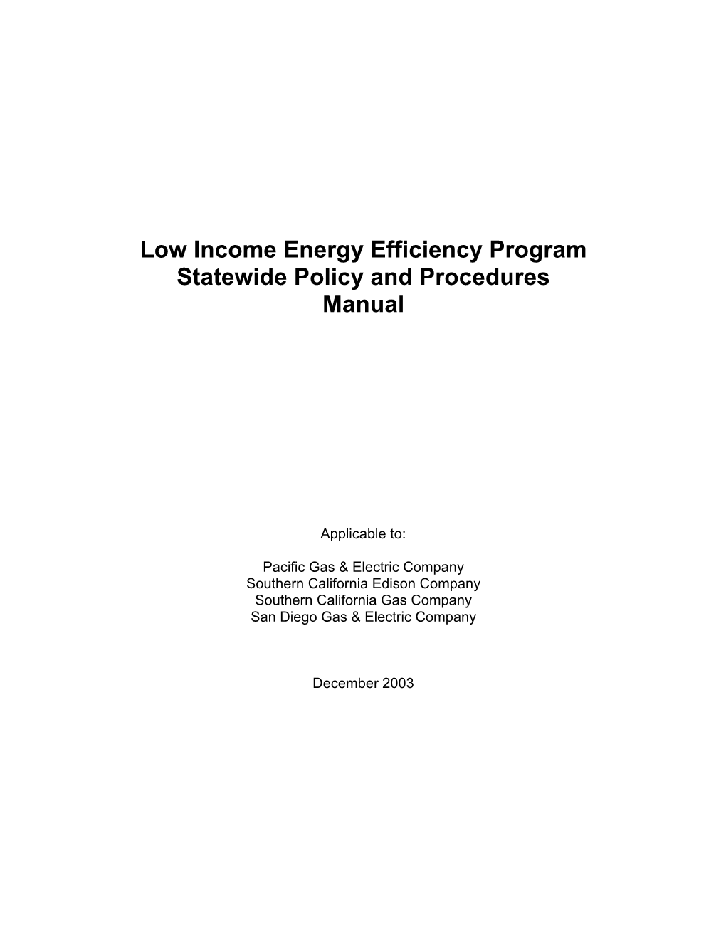 Low Income Energy Efficiency Program Statewide Policy and Procedures Manual