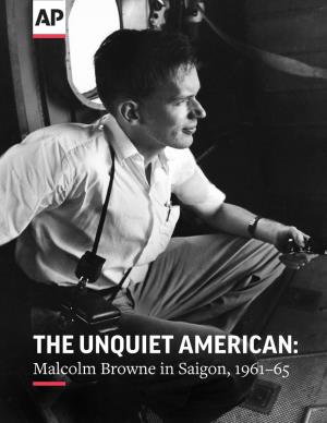 Unquiet American: Malcolm Browne in Saigon, 1961–65