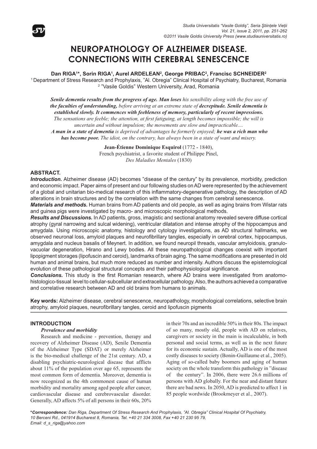 Neuropathology of Alzheimer Disease. Connections with Cerebral Senescence