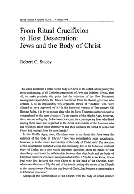 From Ritual Crucifixion to Host Desecration 25 Derived the Information He Put to Such Disastrous Use at Lincoln