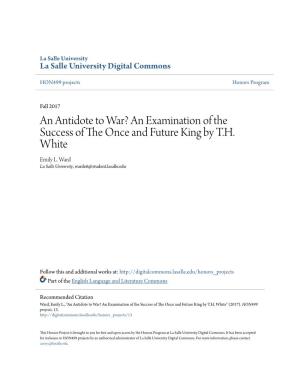 An Antidote to War? an Examination of the Success of the Once and Future King by T.H. White Emily L
