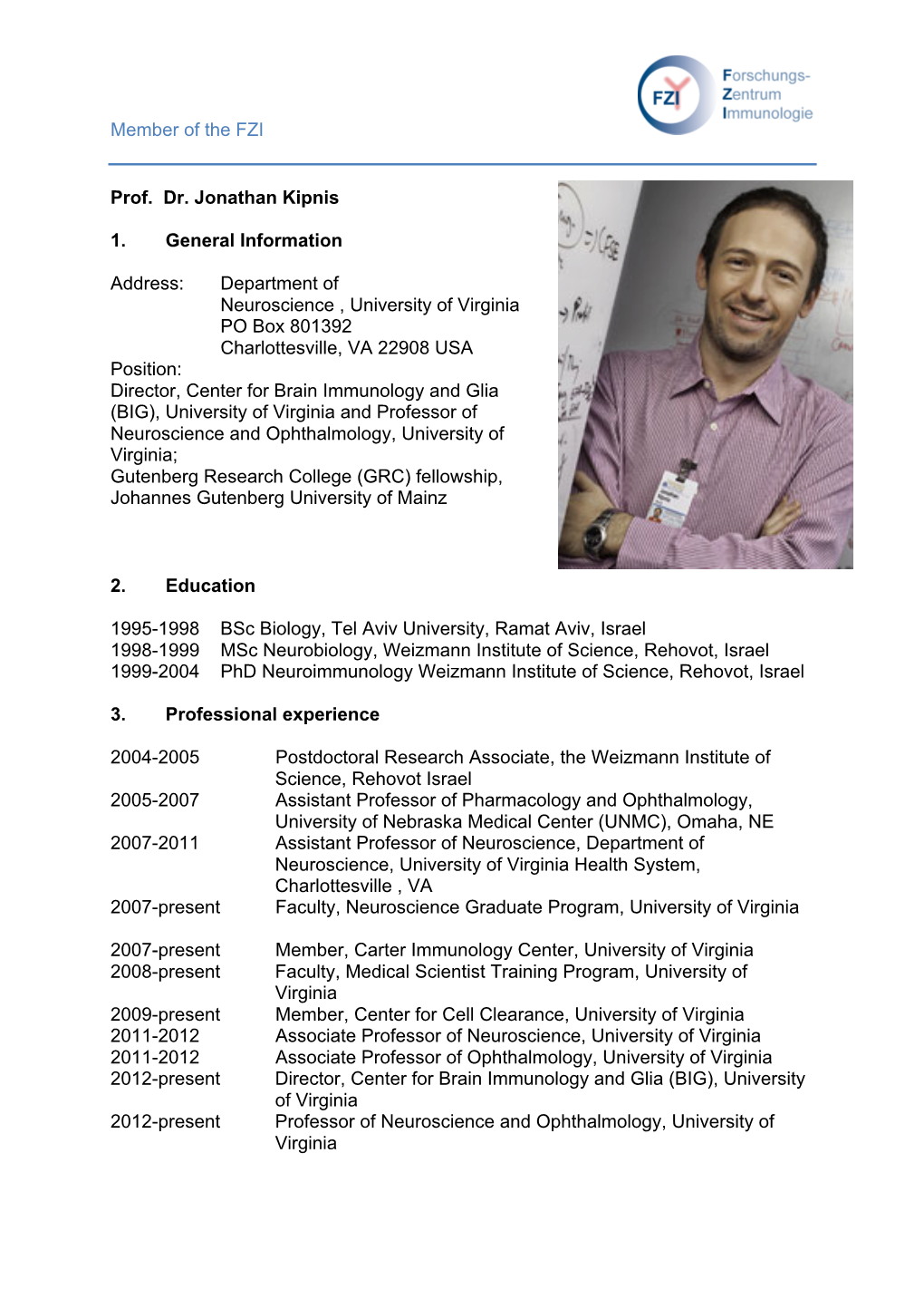 Member of the FZI Prof. Dr. Jonathan Kipnis 1. General Information