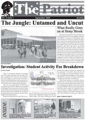 The Jungle: Untamed and Uncut What Really Goes on at Stony Brook Welcome to Stony Brook University
