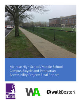 Melrose High School/Middle School Campus Bicycle and Pedestrian Accessibility Project: Final Report